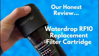 Waterdrop RF10 Replacement Filter Cartridge  Honest Review [upl. by Oicnevuj]