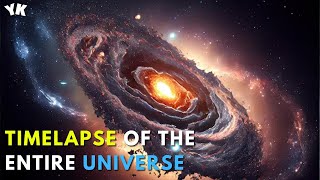 TIMELAPSE OF THE ENTIRE UNIVERSE  You Know [upl. by Eeslehc]