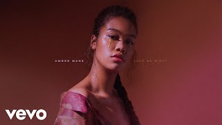 Amber Mark  Love Me Right Audio [upl. by Ardnic]