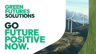 Green Futures Solutions Your global innovation partner to navigate the green industrial revolution [upl. by Reinhard]