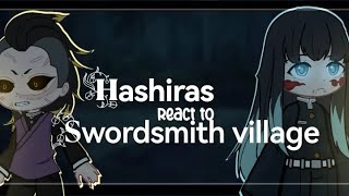 Hashiras React to Swordsmith village arc  12  Credits in the end [upl. by Amieva711]