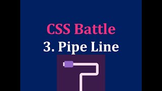 3 Học HTML và CSS thông qua CSS Battle  Pipe Line [upl. by Goodard345]