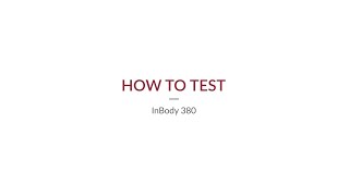 InBody 380  How to Test [upl. by Rettig286]