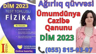 Ağırlıq Qüvvəsi Ümumdünya Cazibə Qanunu DİM 2023 Fizika Test Toplusu Ağırlıq qüvvəsi toplu [upl. by Ayatnohs]