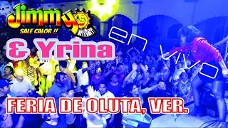 Jimmy Sale Calor amp YRINA en VIVO julio 2018 [upl. by Col178]