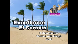 Excellence El Carmen Resort Punta Cana 2 story rooftop terrace with plunge pool [upl. by Allister938]