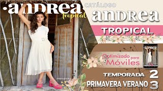 CATALOGO ANDREA TROPICAL PRIMAVERA VERANO 2023 📣DIGITAL [upl. by Slein]