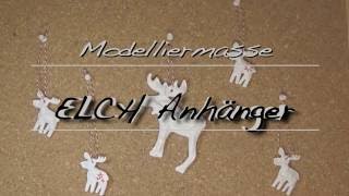 Anhänger Elche aus Modelliermasse lufttrocknend Weihnachtsbaum Shabby Chic DIY [upl. by Marie]