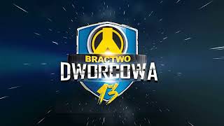 Bractwo Dworcowa 13 [upl. by Ahtebbat]