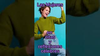 Las Mujeres en citas y reflexiones célebres 12 [upl. by Norab839]