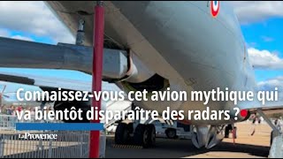 Connaissezvous cet avion mythique qui va bientôt disparaître des radars [upl. by Ahsinrat]