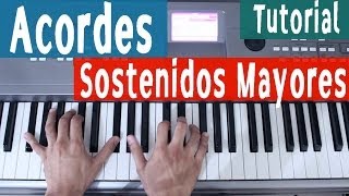 ¿Como Tocar Acordes En El Piano Acordes Sostenidos Mayores By Juan Diego Arenas [upl. by Swenson]