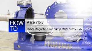 IWAKI Magnetic drive pump MDM 50652JA Maintenance guide Assembly [upl. by Alysa49]