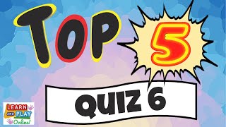 TOP 5 Quiz Number 6 Fun for the whole family [upl. by Ydnik]