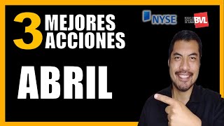 📊 Las 3 Mejores Acciones para Invertir en Abril [upl. by Atinid]