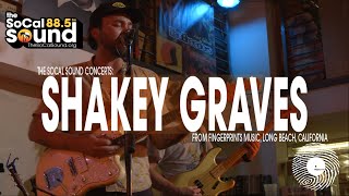 Shakey Graves LIVE at Fingerprints Music  885FM The SoCal Sound Concerts [upl. by Andel]