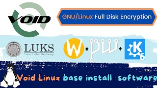 Void Linux LUKS  WaylandPipewireKDE Software custom Script Install [upl. by Strohbehn113]