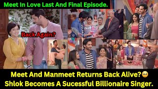 Meet In Love Zeeworld Season Finale amp Last Episode Update In English  Shlok Is A Successful Singer [upl. by Adnauqaj]