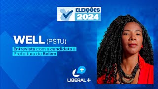 Liberal Notícias entrevista Well Macedo PSTU candidata à Prefeitura de Belém [upl. by Nnylecyoj]