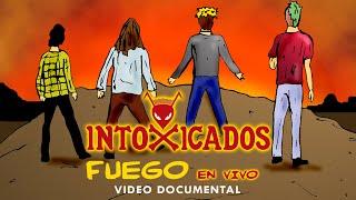 Intoxicados  Fuego en Vivo Video documental 2020 [upl. by Ybbil]