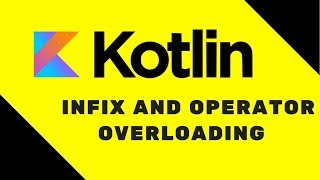 23 Kotlin Tutorial  Infix and Operator Overloading [upl. by Hendrik]