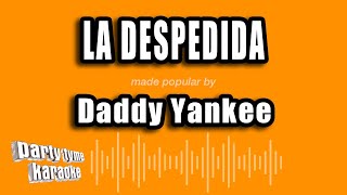 Daddy Yankee  La Despedida Versión Karaoke [upl. by Grodin]