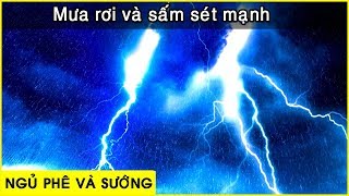 Ngủ Cực Ngon  với âm thanh tiếng mưa rơi và sấm sét  NHƯ THẬT 100「 Nhạc thư giãn 」 [upl. by Assilev388]