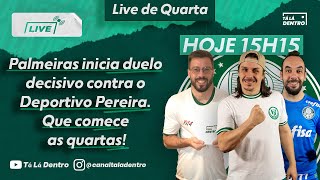 Palmeiras inicia duelo decisivo contra o Deportivo Pereira Que comece as quartas [upl. by Titos]