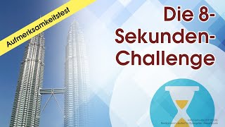 Die 8SekundenChallenge Aufmerksamkeitstest [upl. by Yznyl201]