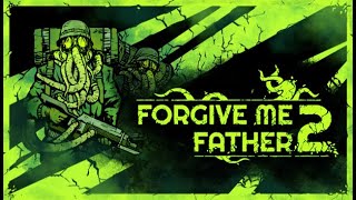 Forgive Me Father 2 gameplay [upl. by Meeka]