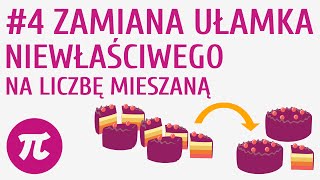 Zamiana ułamka niewłaściwego na liczbę mieszaną 4  Ułamki zwykłe  wprowadzenie [upl. by Leoline154]