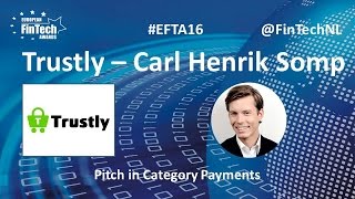 Trustly Pitch by Carl Henrik Somp in Payments category at European FinTech Awards 2016 Amsterdam [upl. by Aetnuahs]