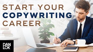 How To Start Your Copywriting Career  Dan Lok [upl. by Nairadal]