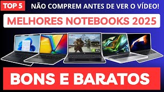 5 Melhores notebook bons e baratos 2025  Notebooks 2025 [upl. by Ynohtnaeoj]