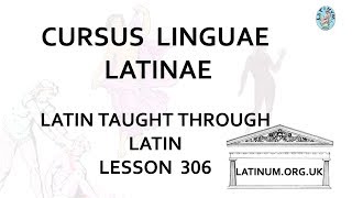 Lesson 0306 Conversational Latin Course Cursus Linguae Latinae [upl. by Darnall]