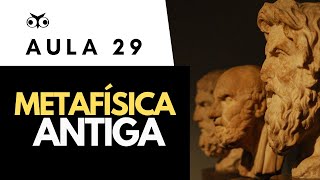 Metafísica Antiga  Introdução Geral à Filosofia  Prof Vitor Lima  Aula 29 [upl. by Jacintha]