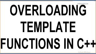 OVERLOADING TEMPLATE FUNCTIONS IN C [upl. by Uzzia]