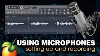 Using Microphones  Setting up and recording  FL Studio [upl. by Stuppy643]