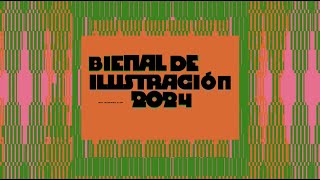 Bienal de Ilustración 2024 [upl. by Hecklau]