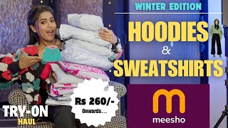 All new winter edition MEESHO HOODIES amp SWEATSHIRT haul 😍  Tryon  Honest Review  gimaashi [upl. by Lindholm461]