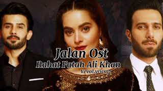 Jalan Ost  Rahat Fatah Ali Khan minalkhan ost [upl. by Nikkie]