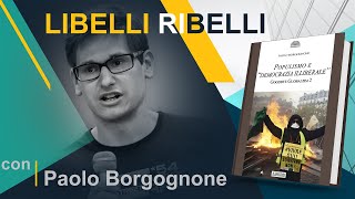 POPULISMO E quotDEMOCRAZIA ILLIBERALEquot Con Paolo Borgognone [upl. by Ynnohj]