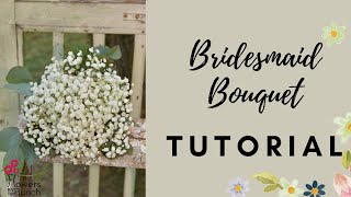 Easy Babys Breath Bridesmaid Bouquet [upl. by Ahtreb89]