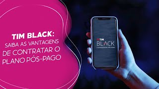 Tim Black saiba as vantagens de contratar o plano póspago da Tim [upl. by Glassco]