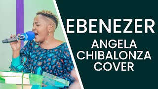 Ebenezer Angela Chibalonza Cover By Jane Itumbi [upl. by Gala941]