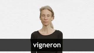 How to pronounce VIGNERON in French [upl. by Leahcym]