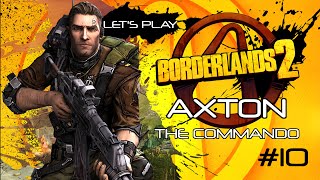 Lets Play Borderlands 2  Axton the Commando  Ep 10 Getting Rich Quick [upl. by Ahsiaa]