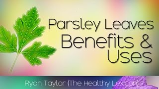 Parsley Leaves Benefits and Uses [upl. by Kaycee]