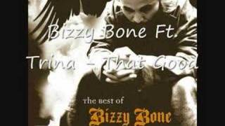 Bizzy Bone Ft Trina  That Good [upl. by Anaya]