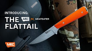 INTRODUCING THE MKC x MEATEATER FLATTAIL [upl. by Elleirua987]